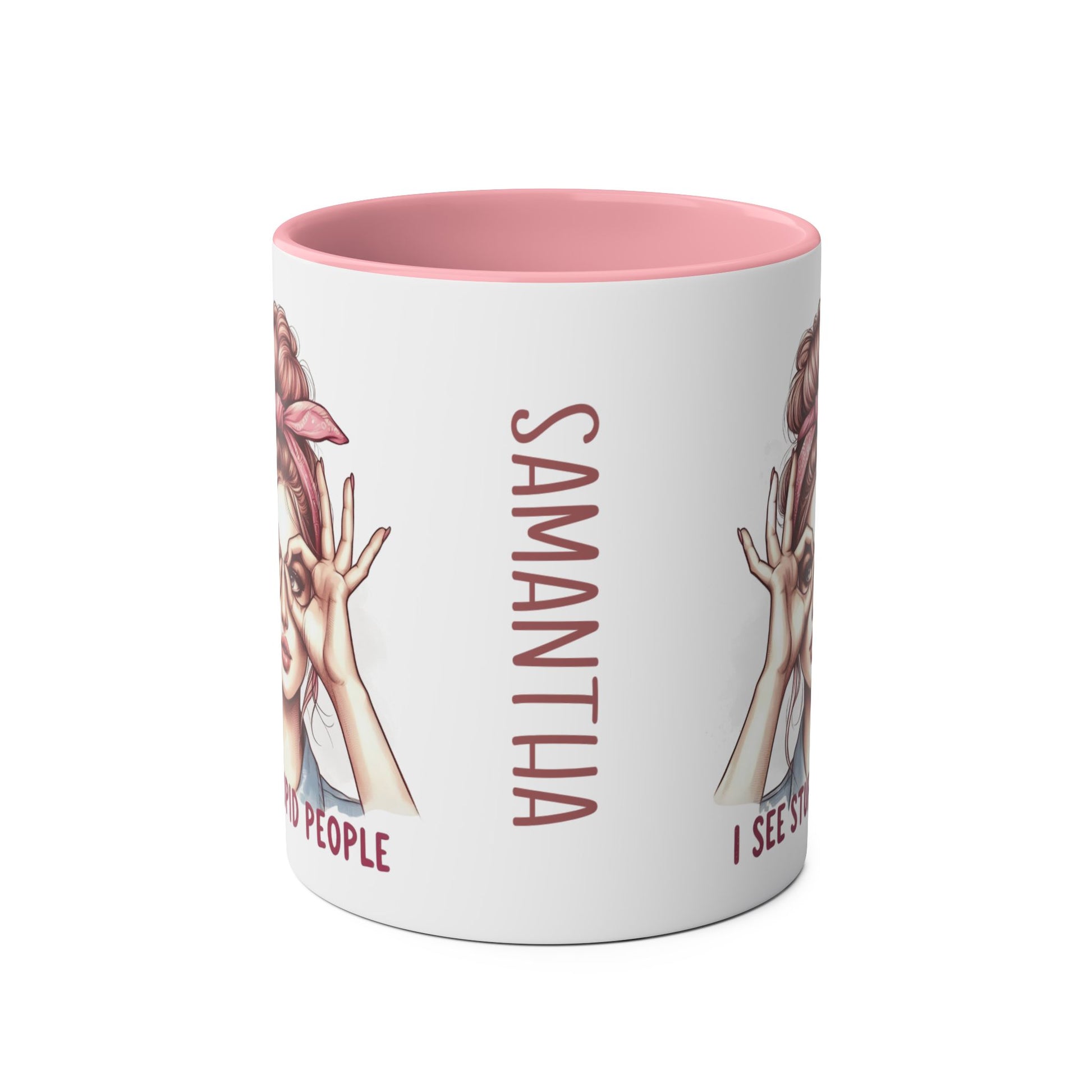 Front Personalised I See Stupid People Funny Quotes Pink Mug