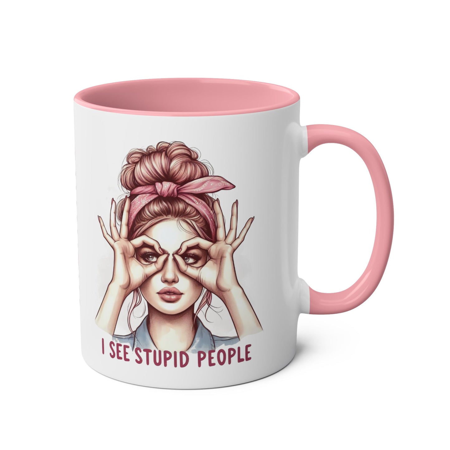 Right Personalised I See Stupid People Funny Quotes Pink Mug