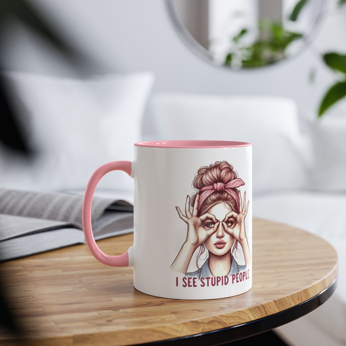 Context Personalised I See Stupid People Funny Quotes Pink Mug