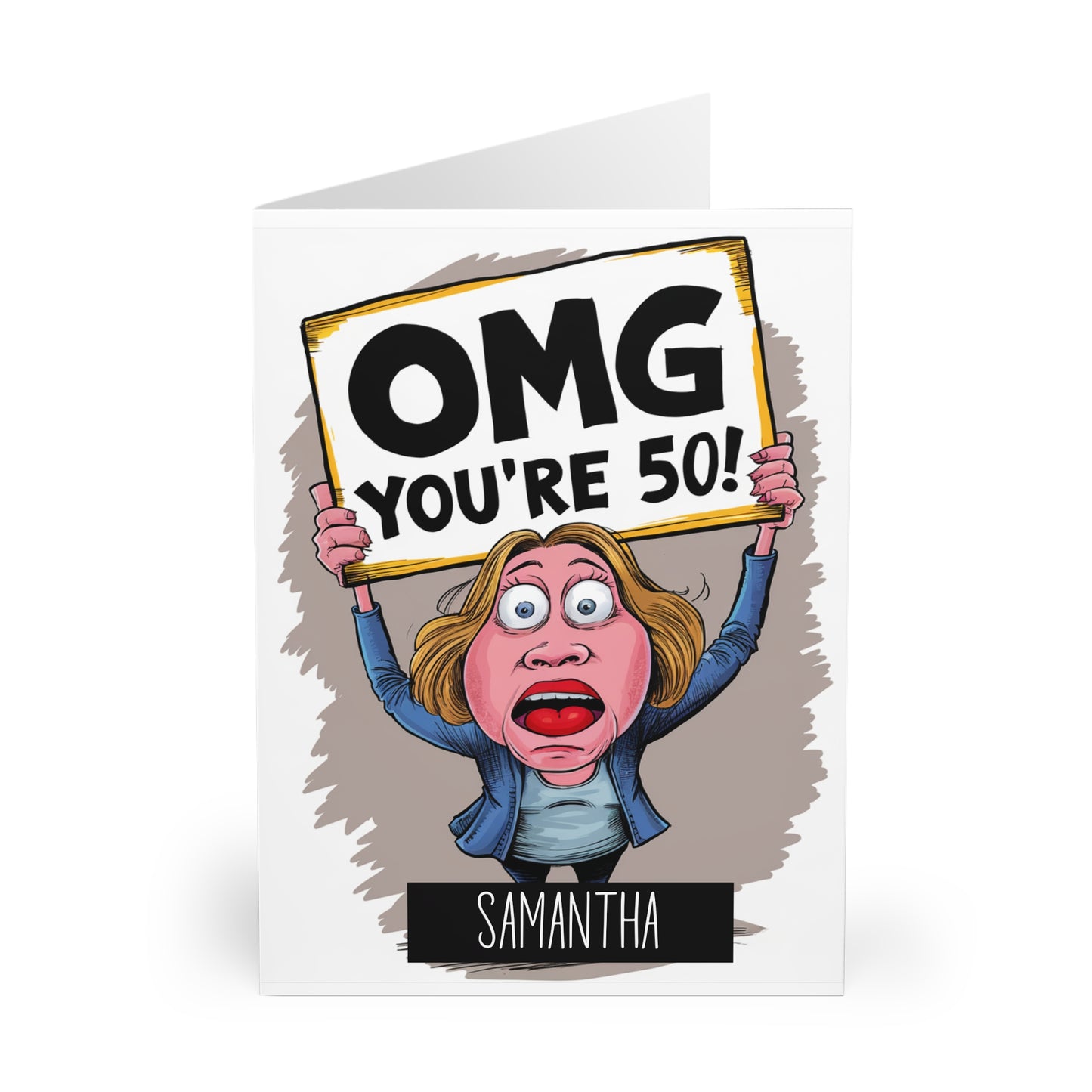 Front Personalised OMG You're 50 Funny Woman Holding Sign 50th