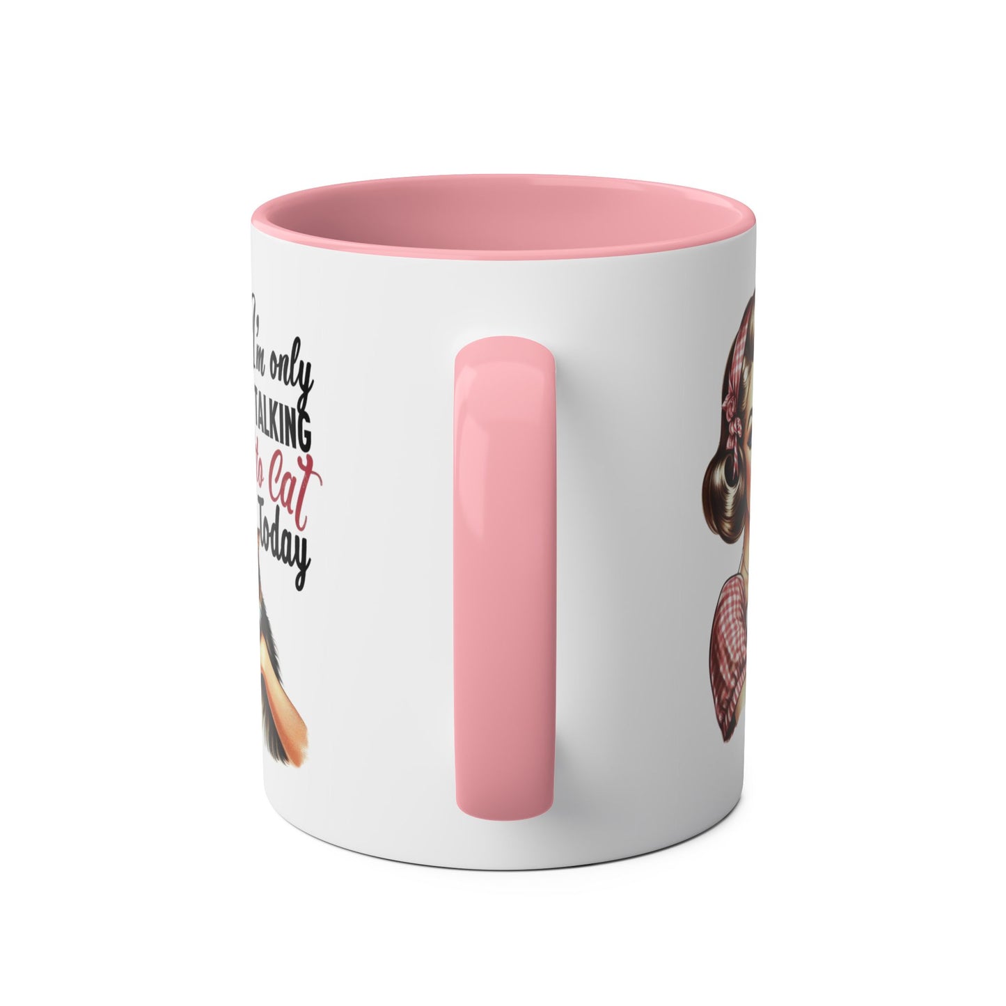 Handle Personalised Pink Mug I'm Only Talking To My Cat Today