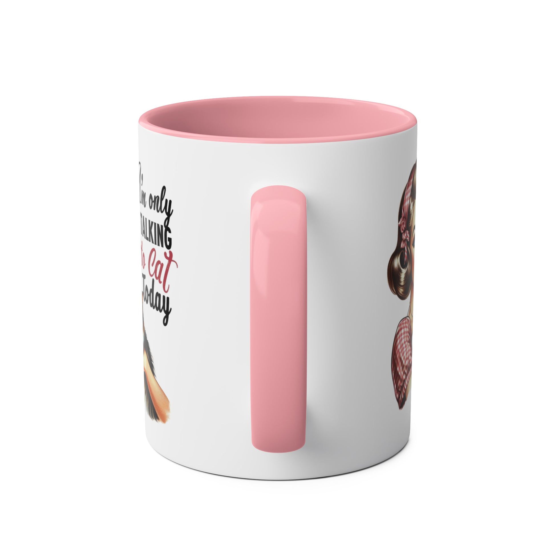 Handle Personalised Pink Mug I'm Only Talking To My Cat Today