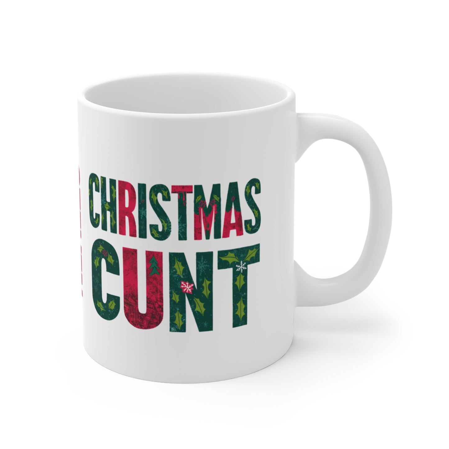 Right Personalised Rude Christmas Cunt Mug