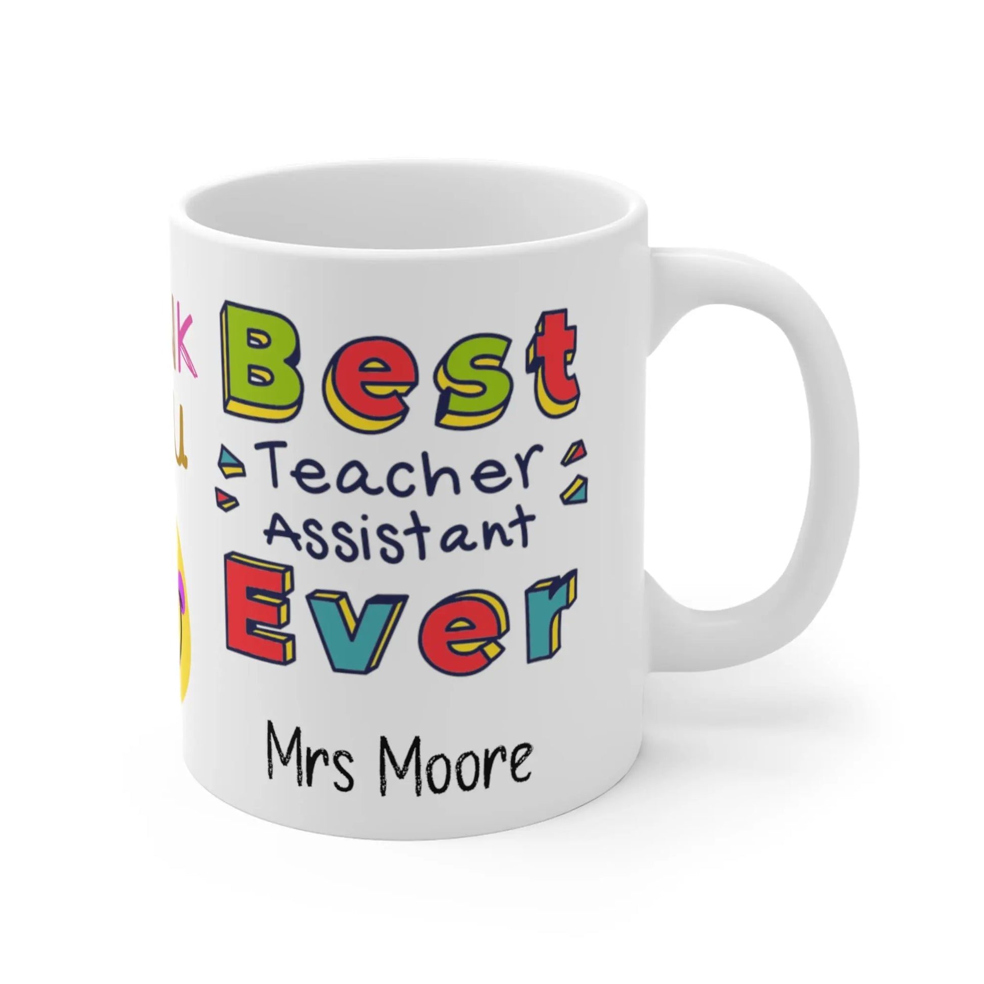 right Personalised Best Ever Teachers Assistant Ever Thank You