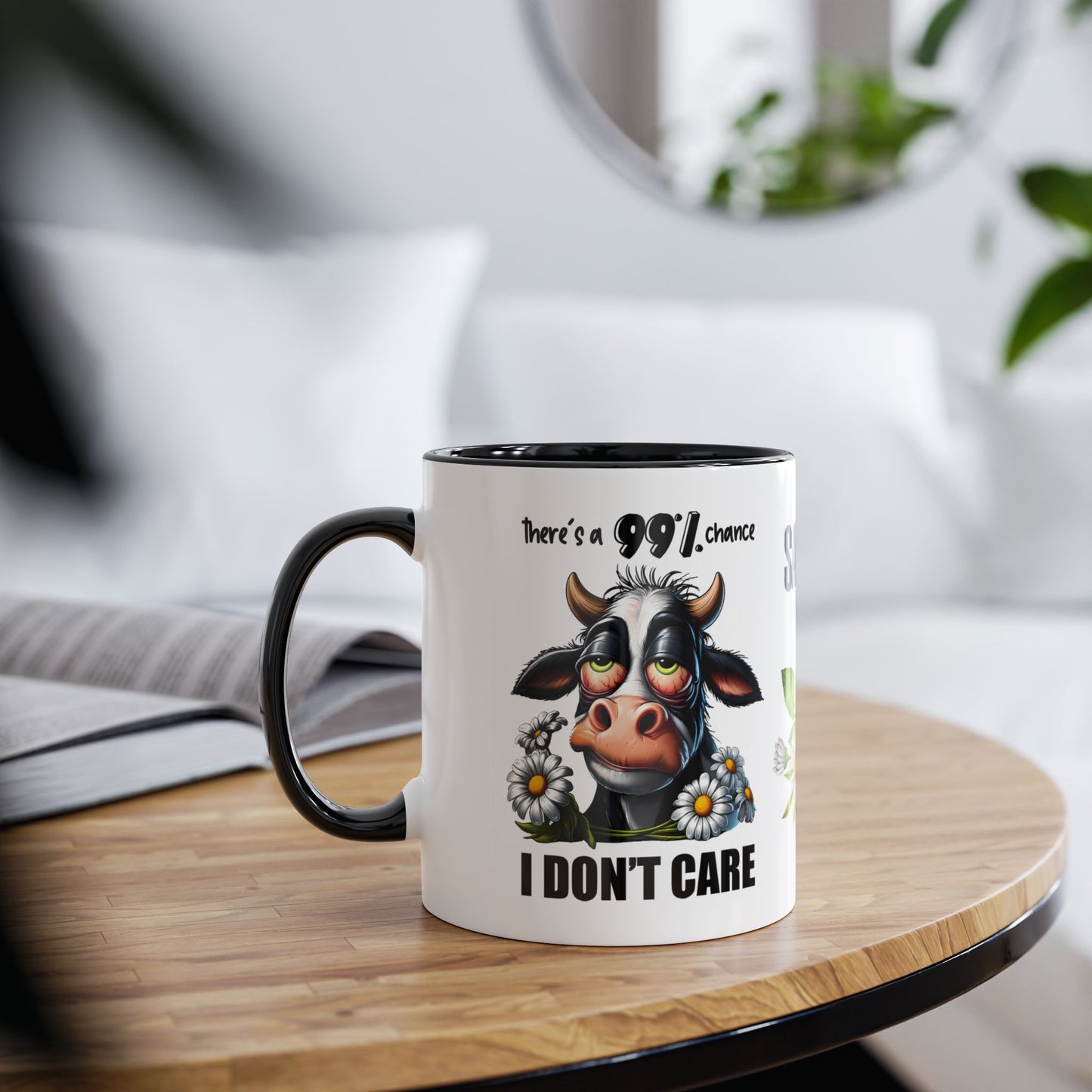 Context Personalised There's A 99% Chance I Don't Care Cow Funny Quotes Mug