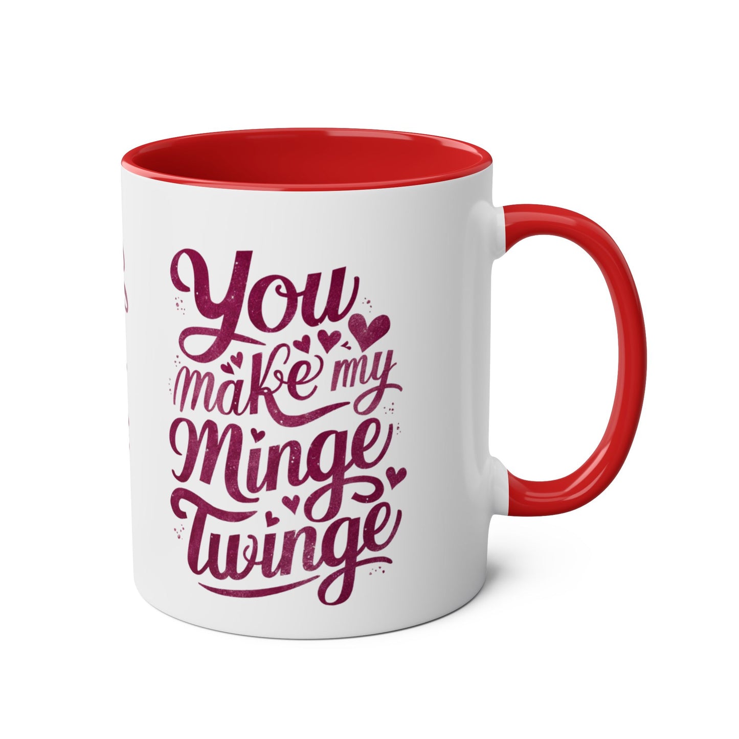 Right Personalised You Make My Minge Twinge Valentines Day Mug