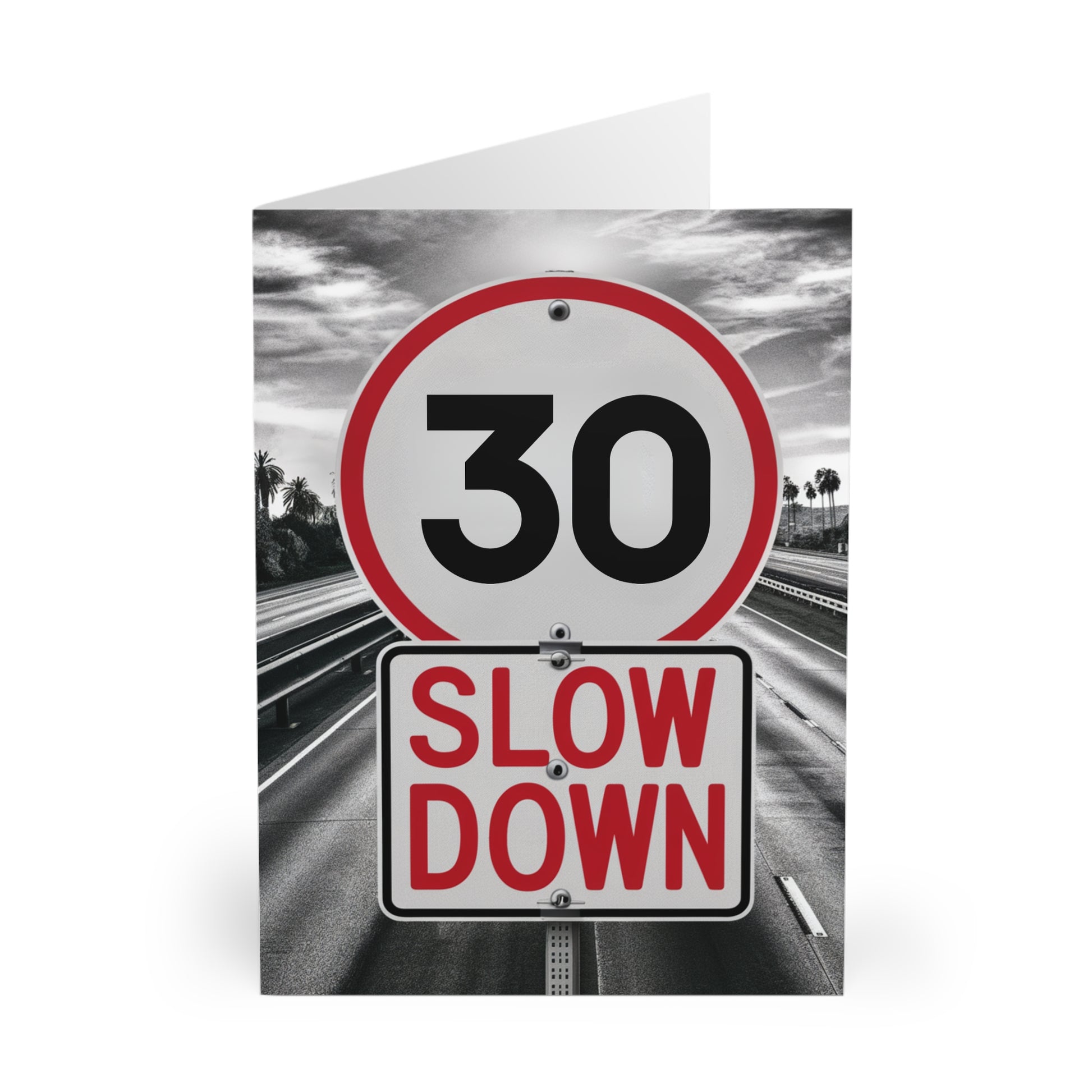 Road Speed Sign Birthday Card Slow Down Choose Any Age