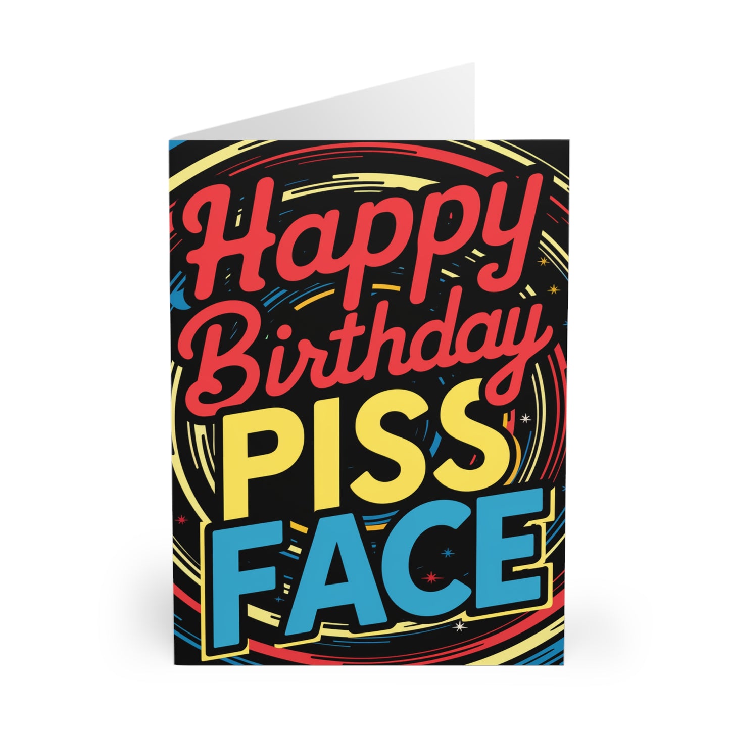 Front Rude Birthday Card Happy Birthday Piss Face