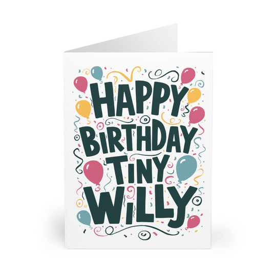 Front Rude Birthday Card Happy Birthday Tiny Willy 