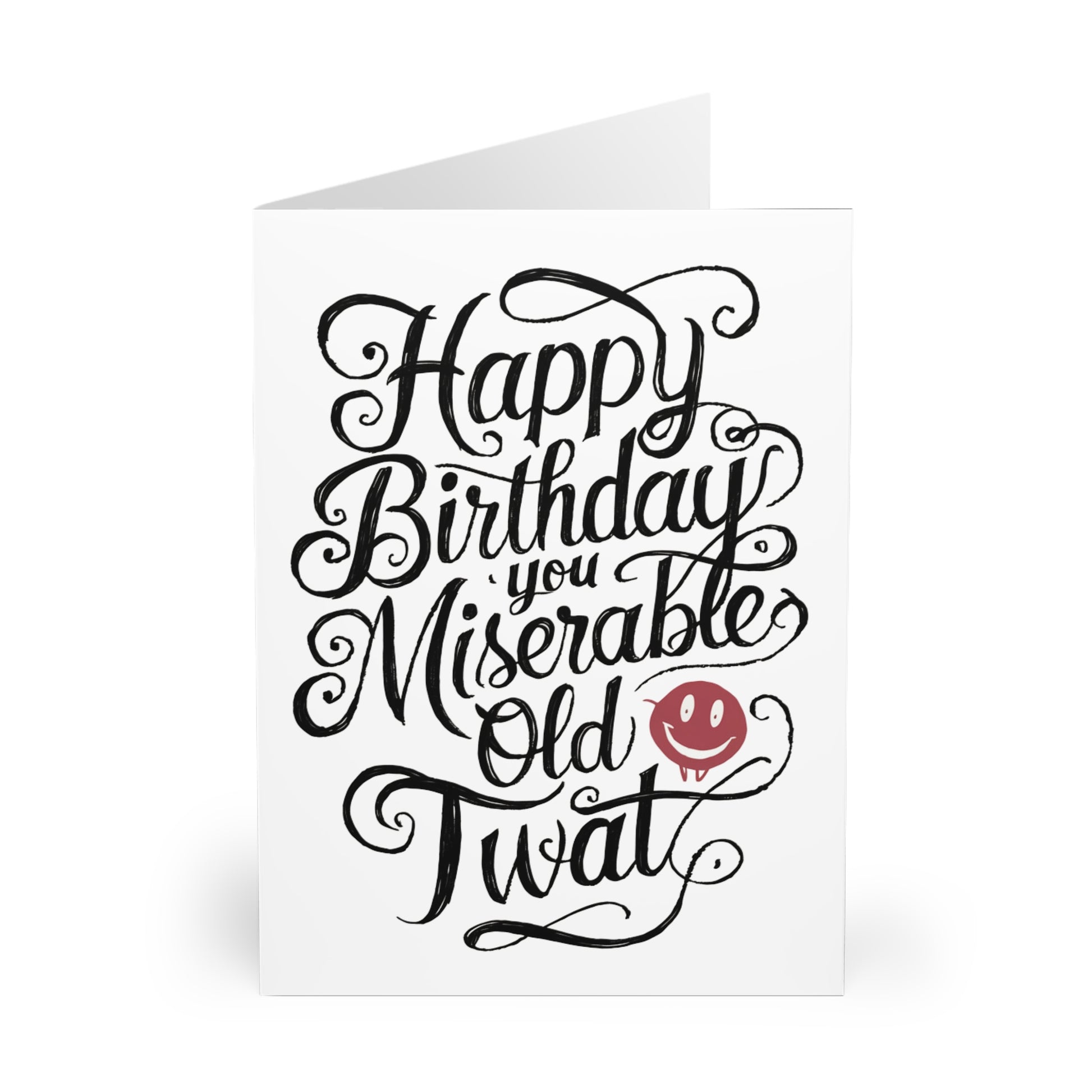 Front Rude Birthday Card Happy Birthday You Miserable Old Twat