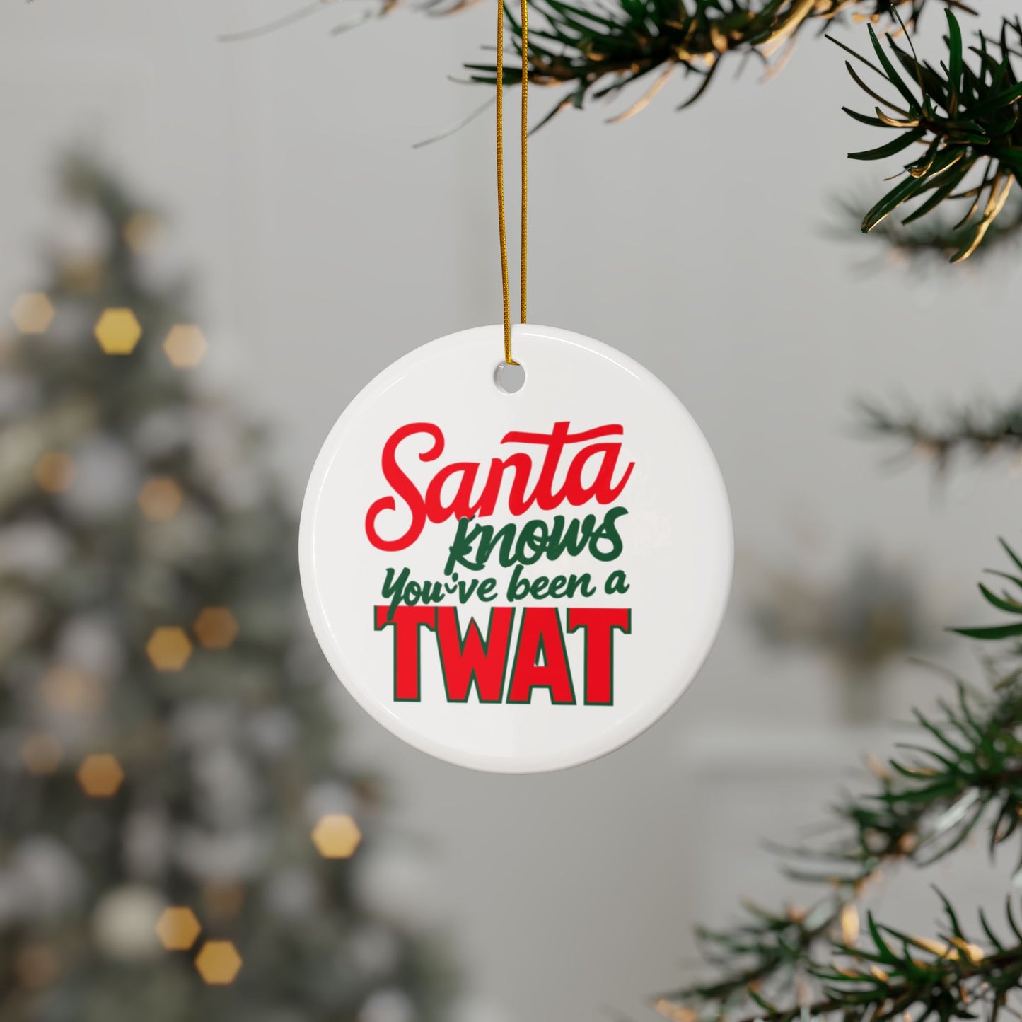 Tree Santa Knows You've Been A Twat Rude Christmas Tree Bauble