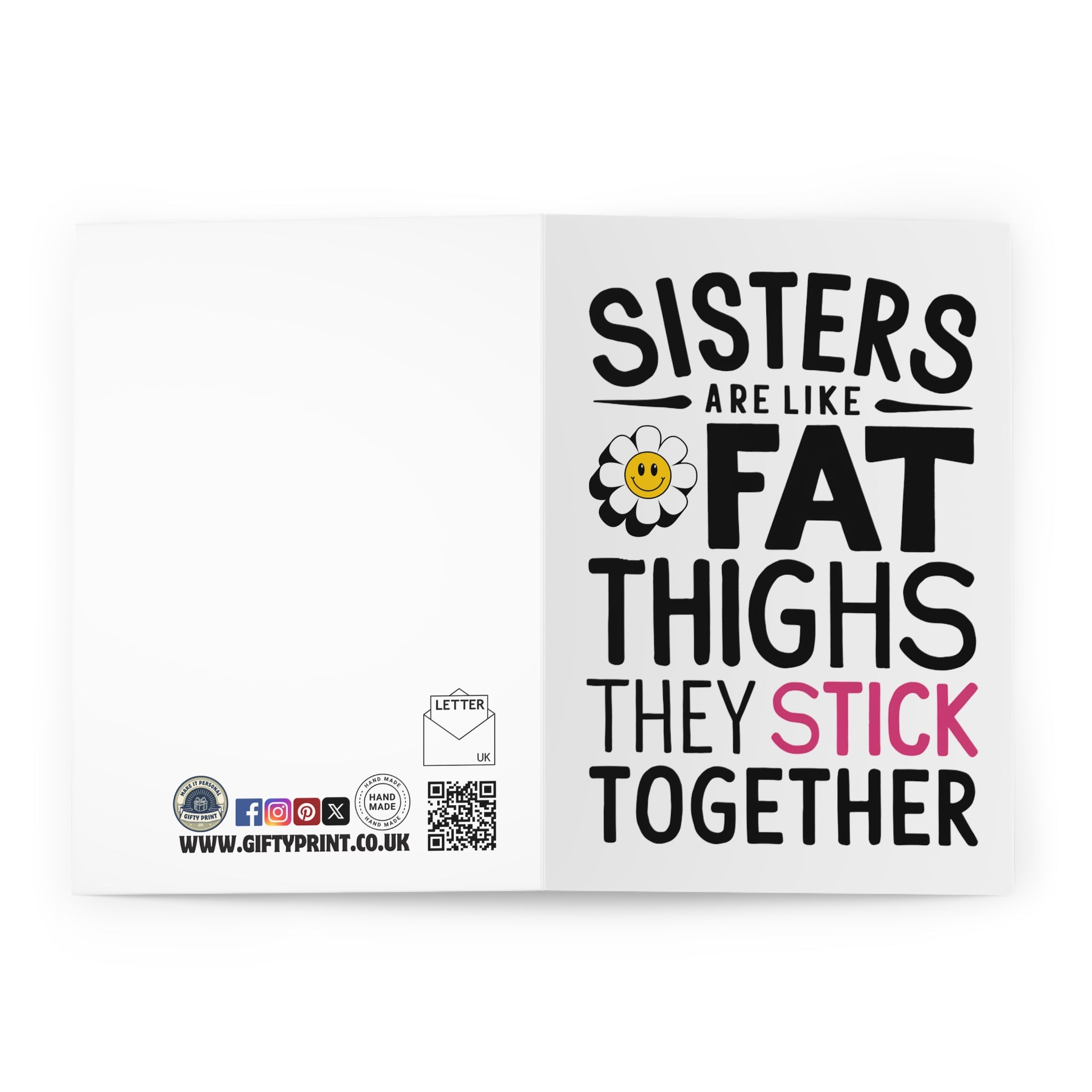 Open Sisters Are Like Fat Thighs They Stick Together Birthday Card