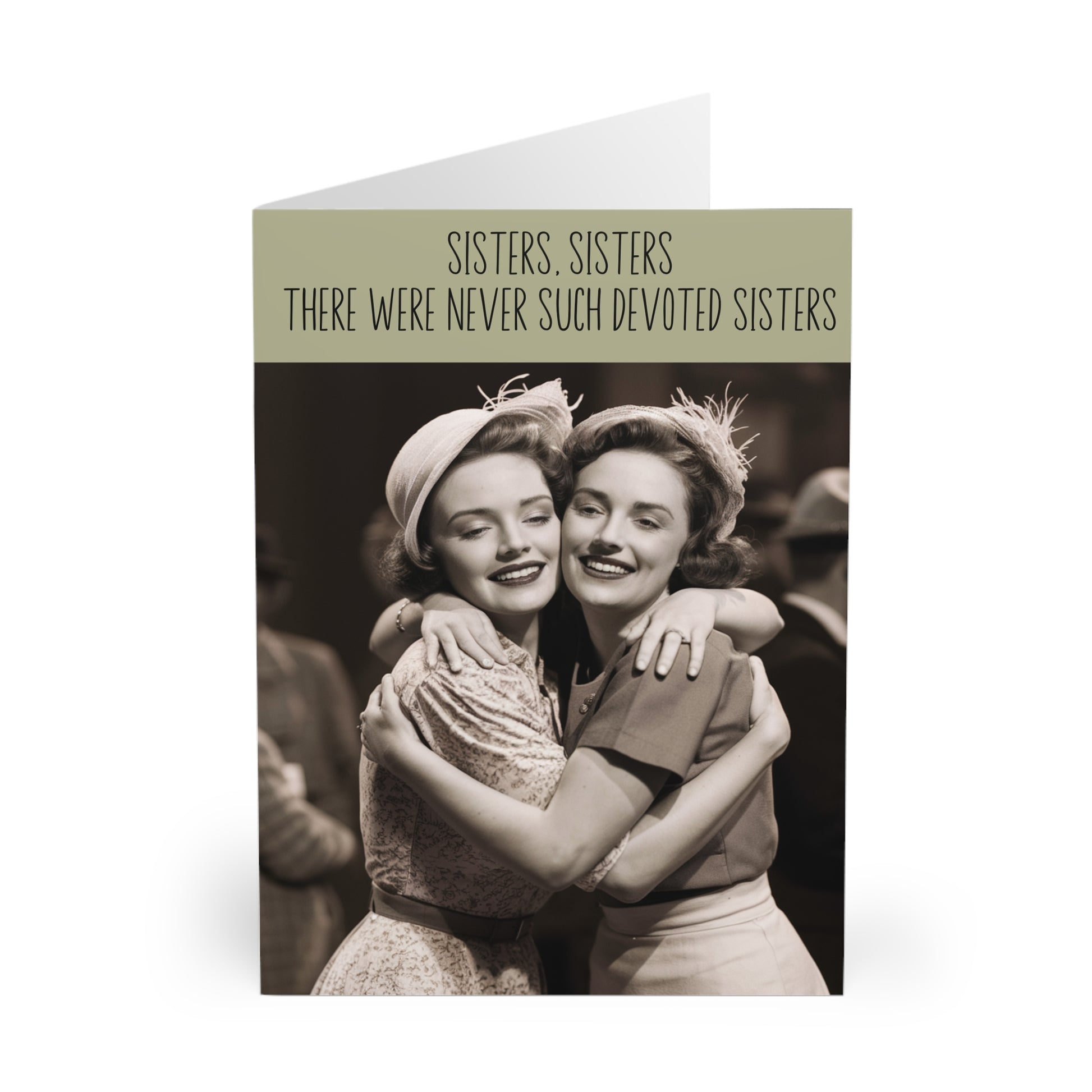 Sister Birthday Card Sisters Sisters There Were Never Such Devoted Sisters