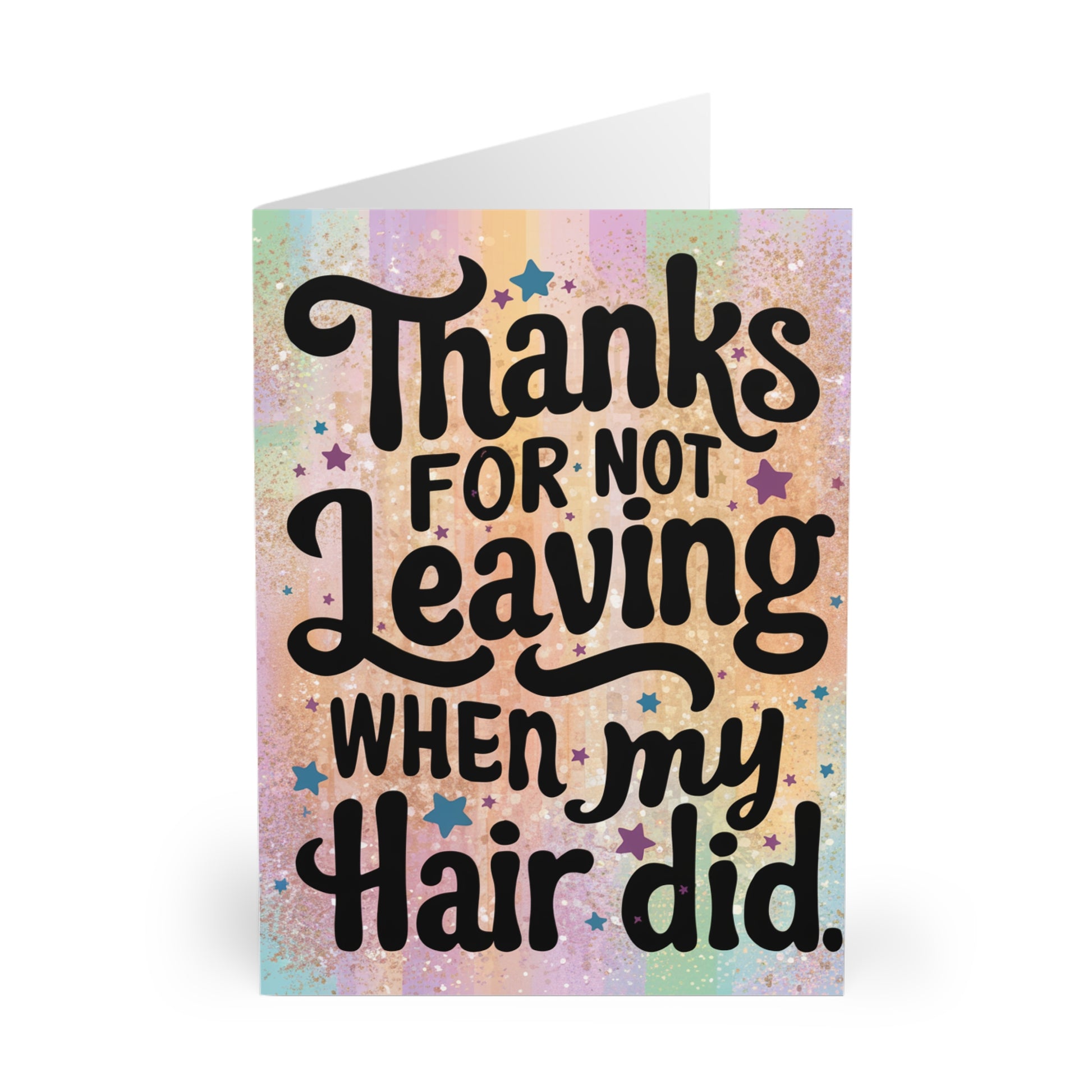 Front Thanks For Not Leaving When My Hair Did Anniversary Card