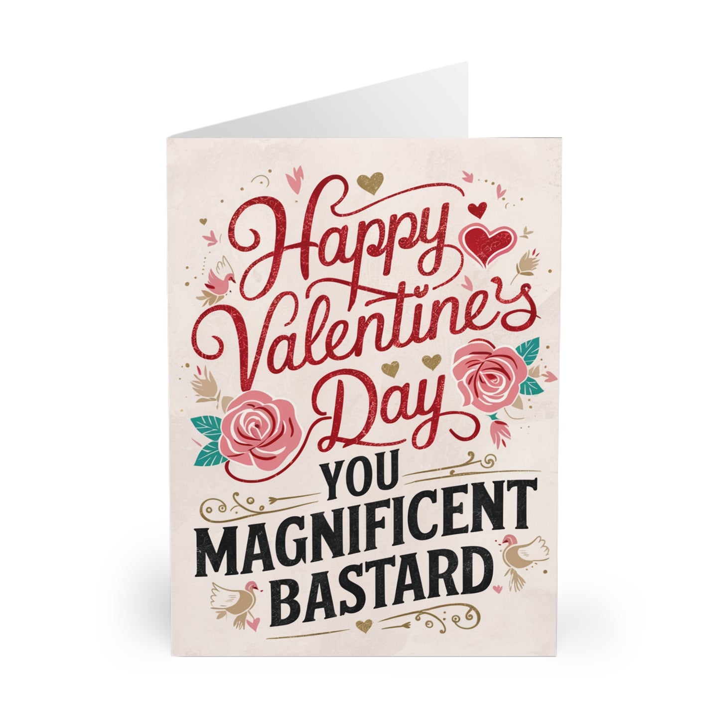 Valentines Day Card Happy Valentines You Magnificent Bastard f