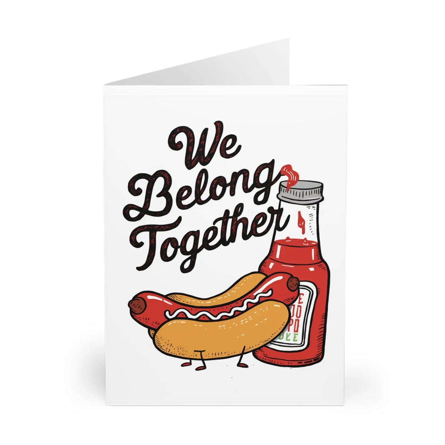 close up view of Valentines Day Card We Belong Together Hotdog & Ketchup