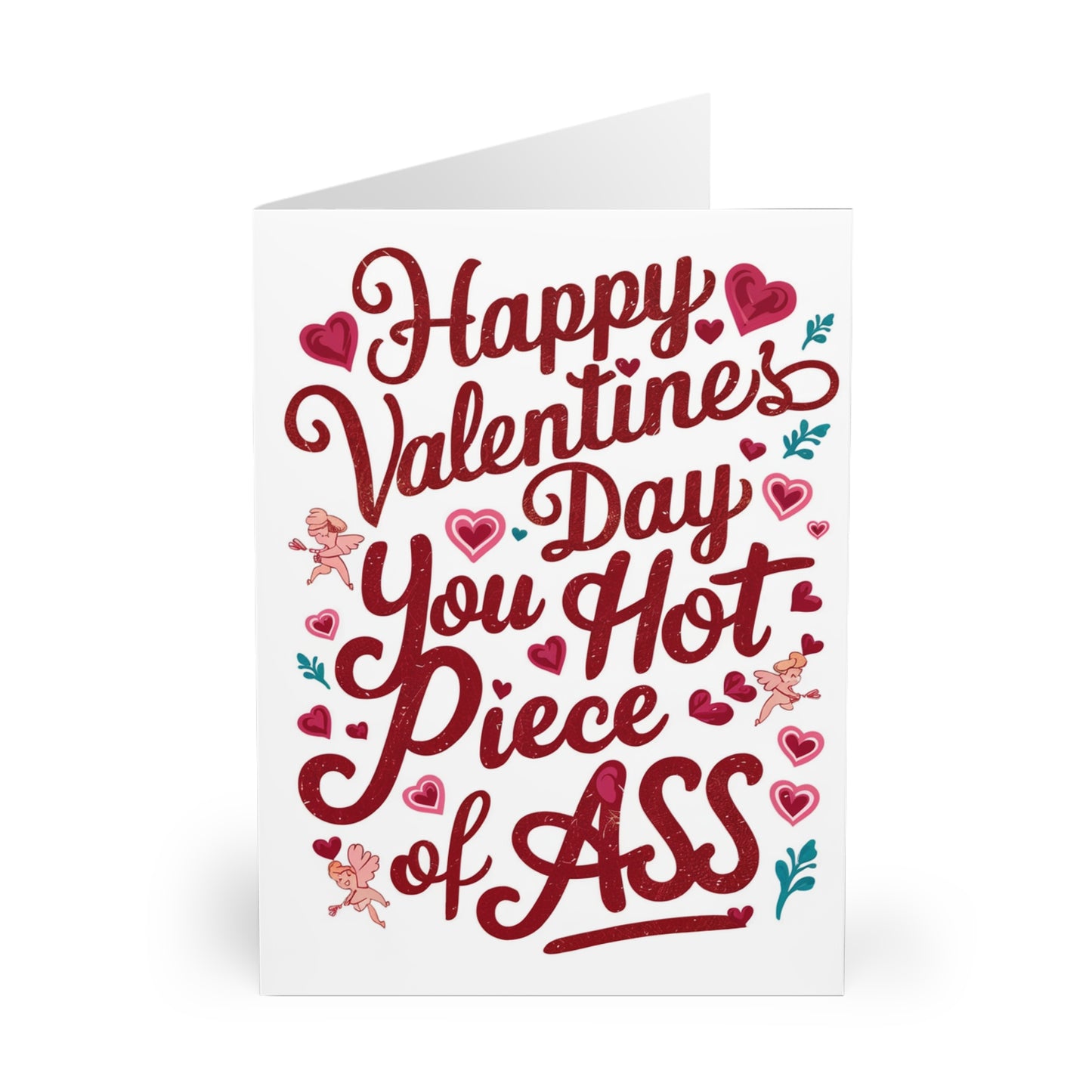 Valentines Day Card You Hot Pieve Of Ass  f 