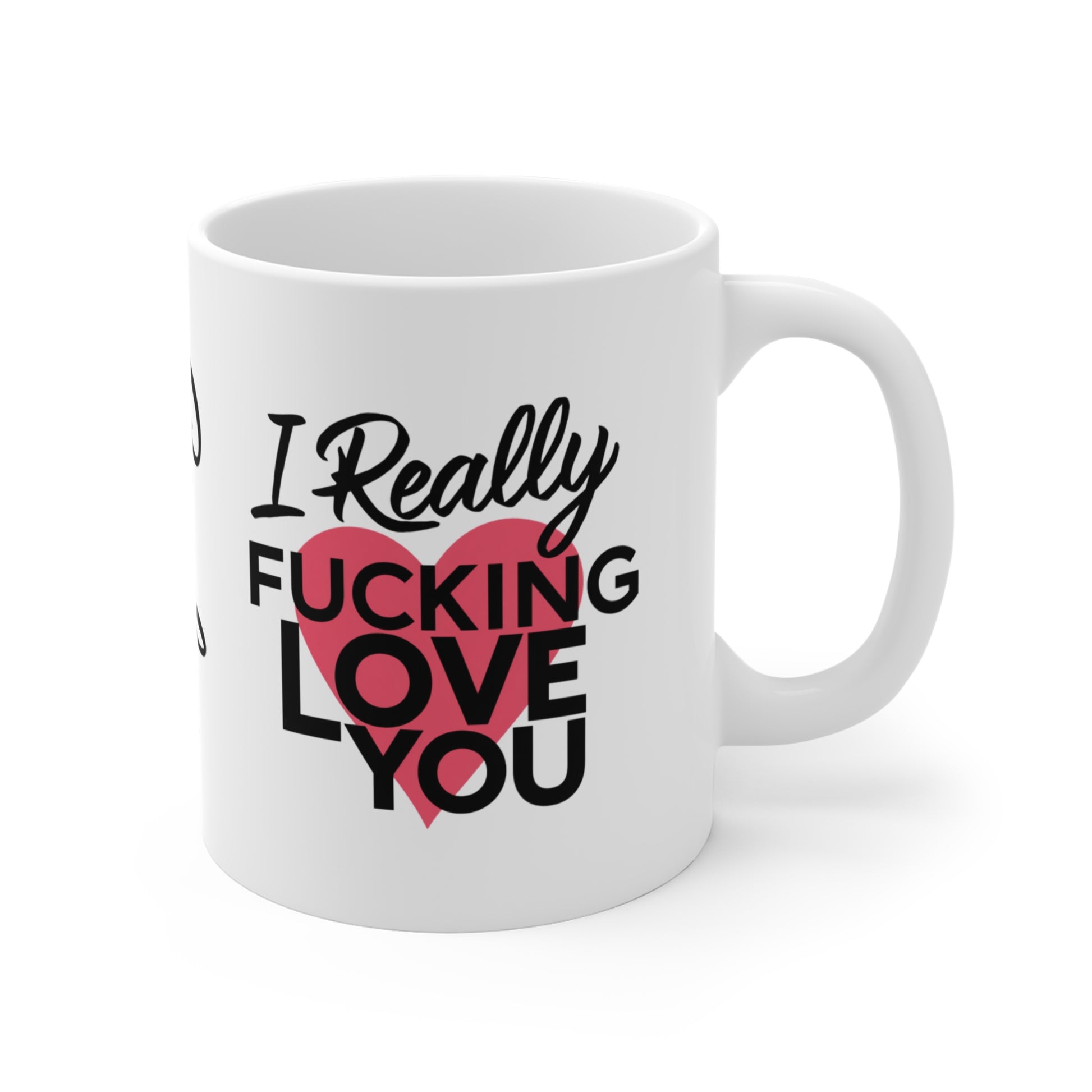 right Personalised Valentines Day Gift Mug I Really Fucking Love You