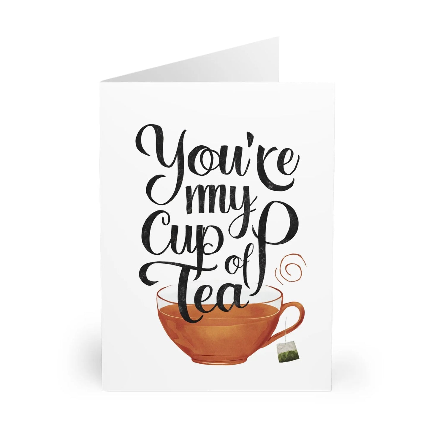 close up Valentines Day Card You're My Cup Of Tea