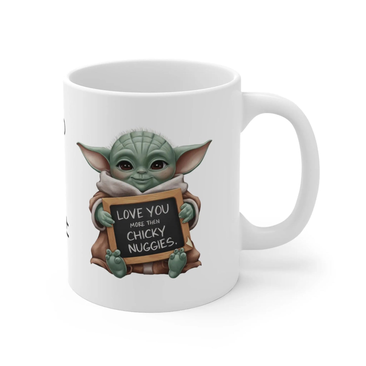 right side Valentines Day Mugs Baby Yoda Love You More Than Chicky Nuggies