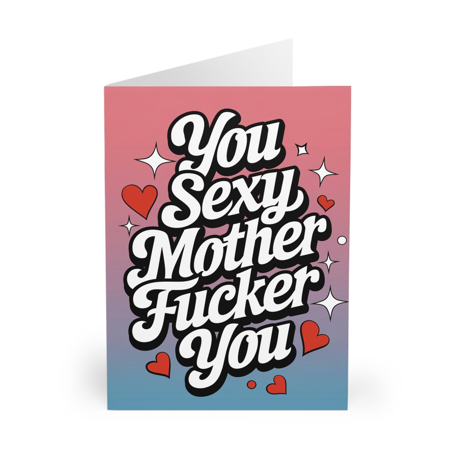 Funny Valentines Day Card You Sexy Mother Fucker You Front