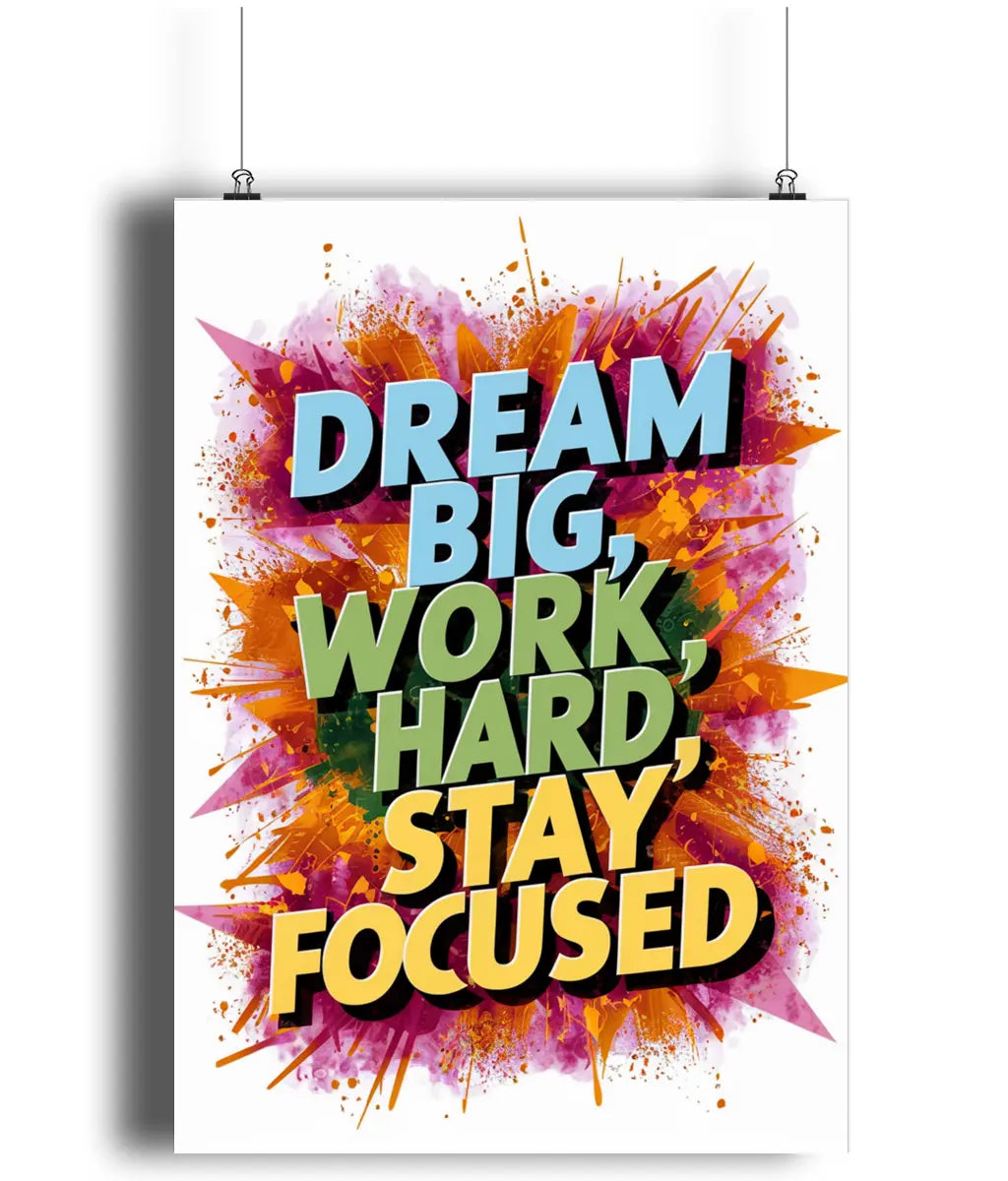 Wall Art Print Sign Dream Big Work Hard Stay Focused