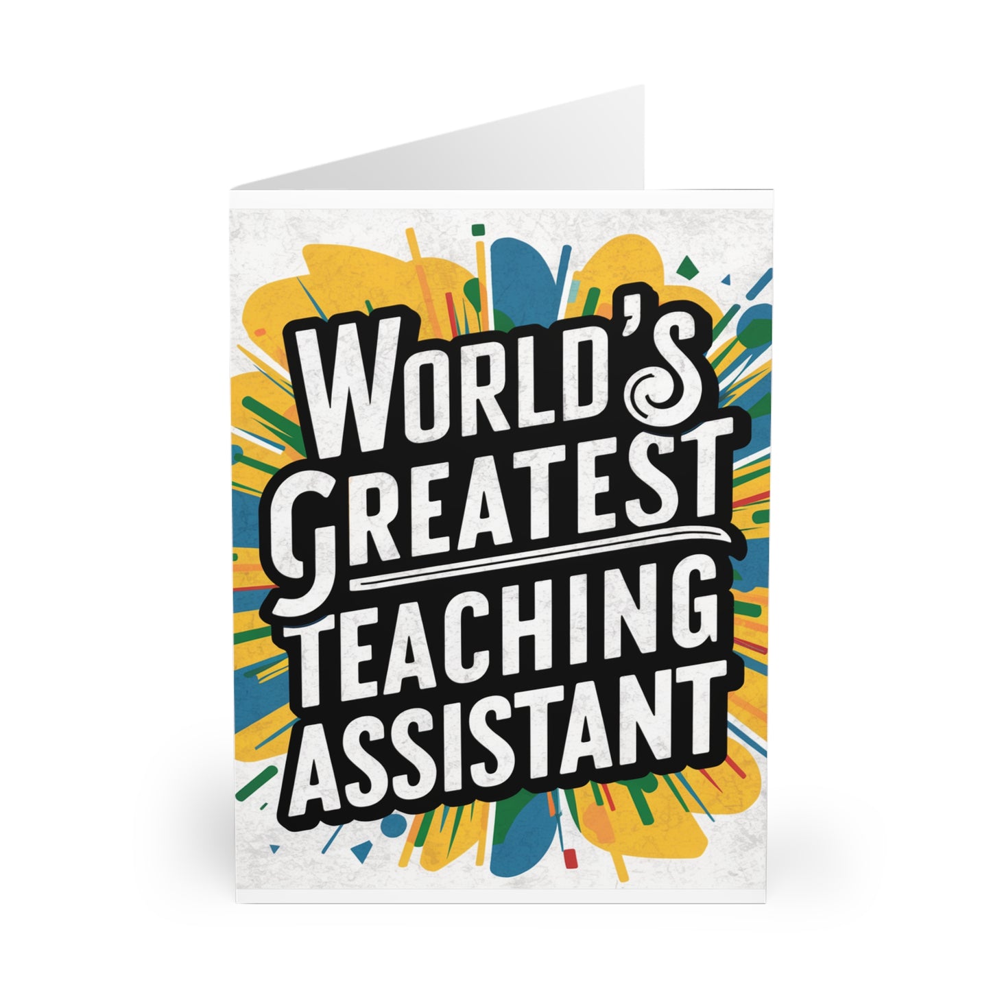 front Worlds Greatest Teaching Assistant Card Yellow & Blue