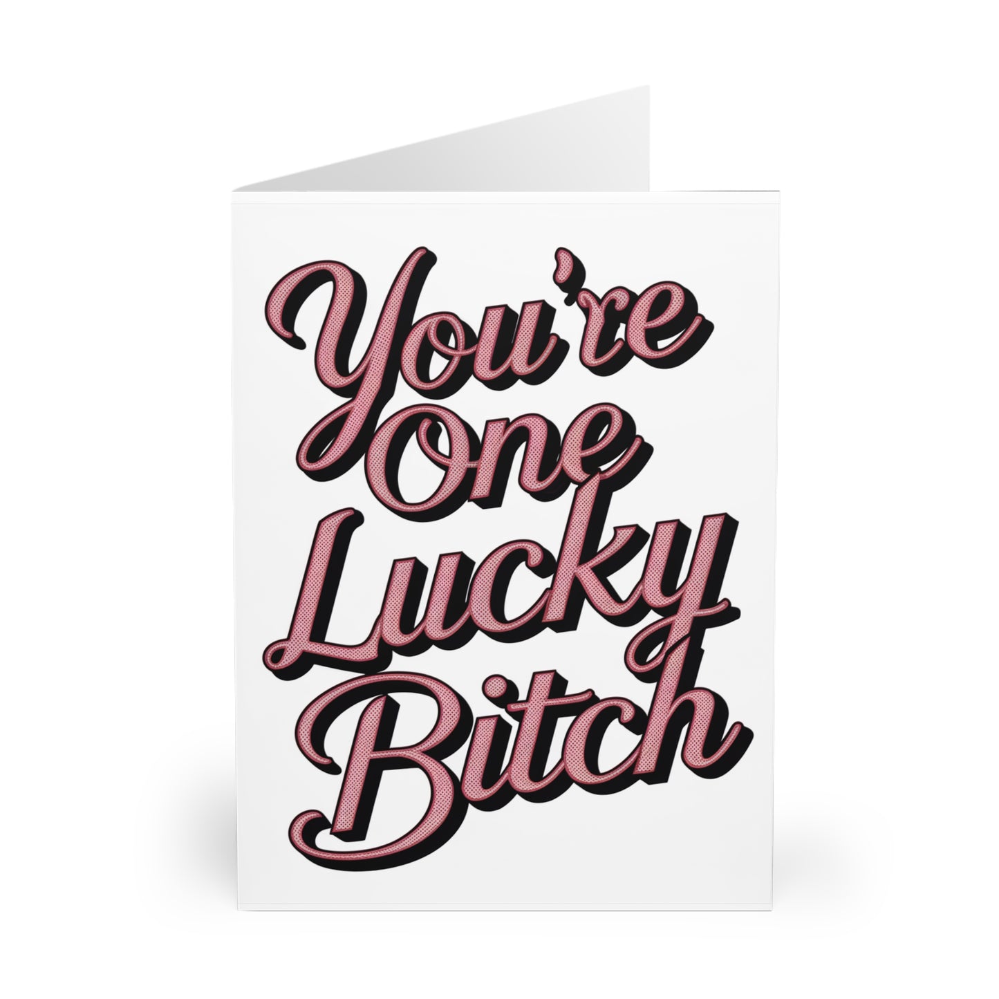 Front You're One Lucky Bitch Anniversary Card