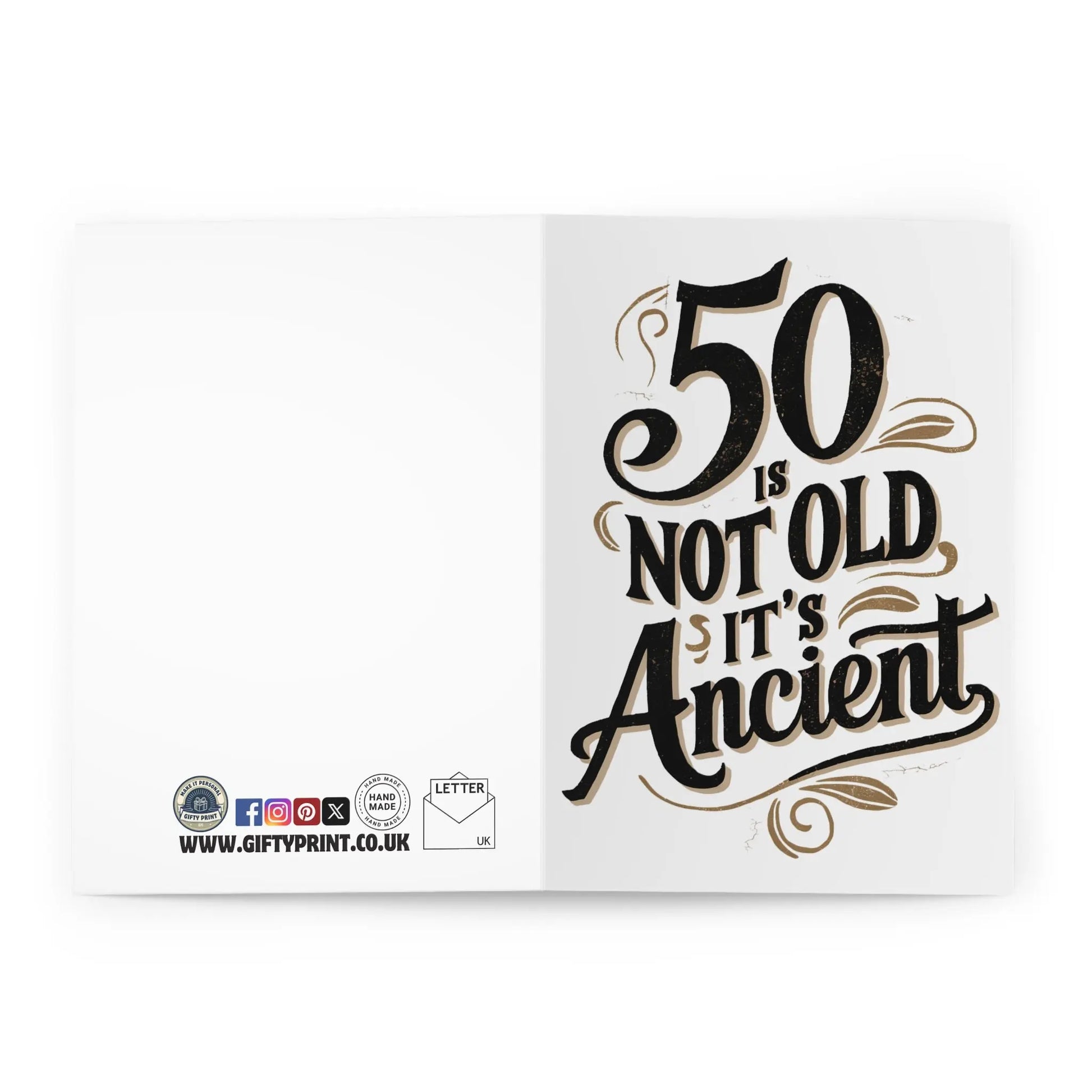 open Birthday Card 50 Is Not Old It's Ancient