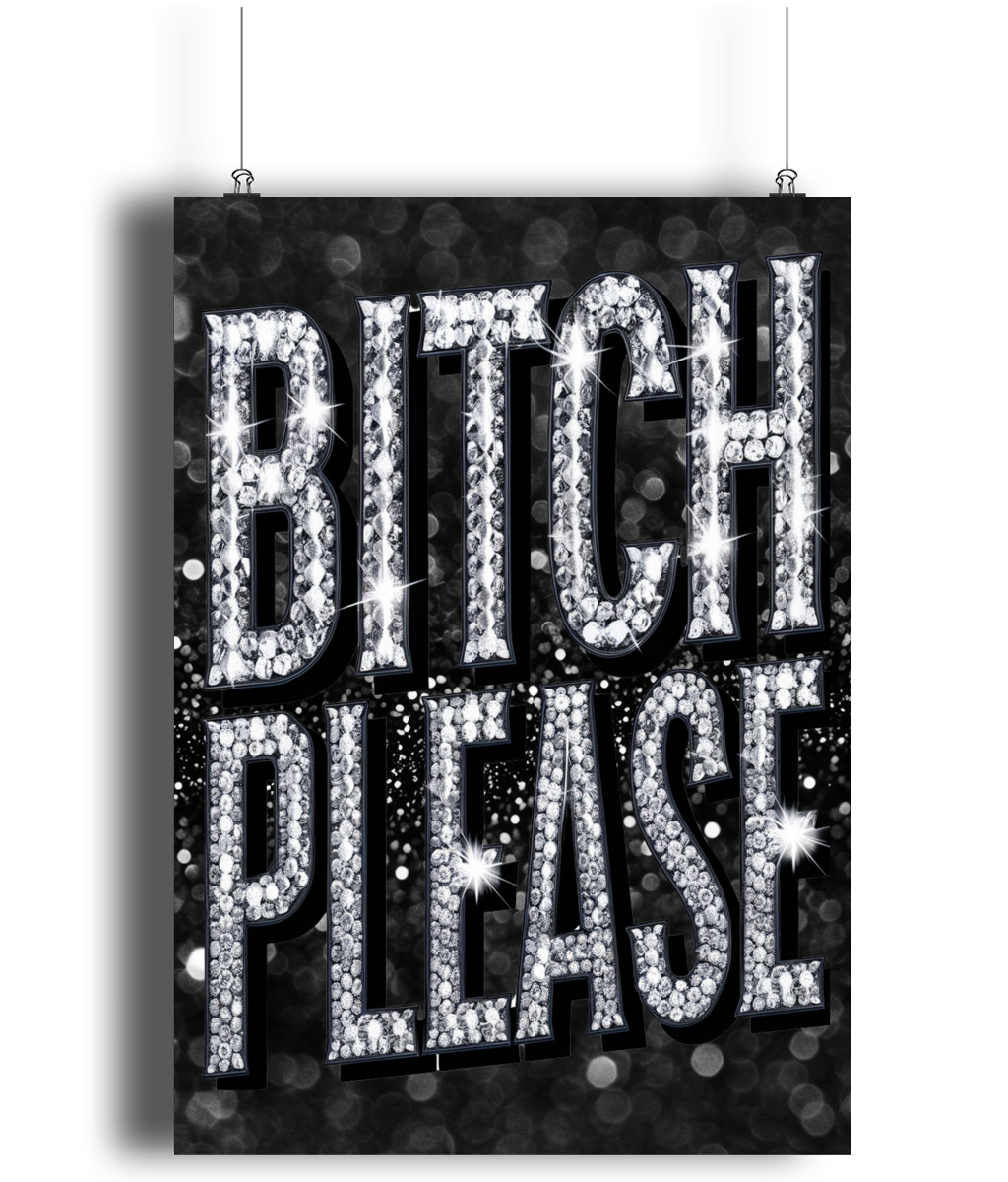 Bitch Please Glitter Text Wall Art Print Black