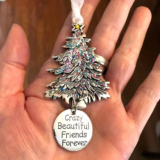 Christmas Tree Decoration Crazy Beautiful Friends Forever