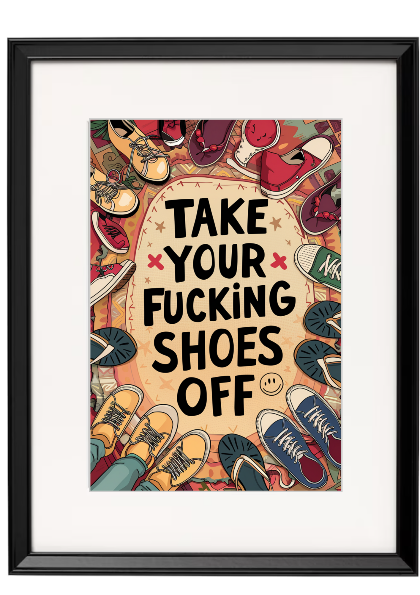 Take Your Fucking Shoes Off Sign Framed