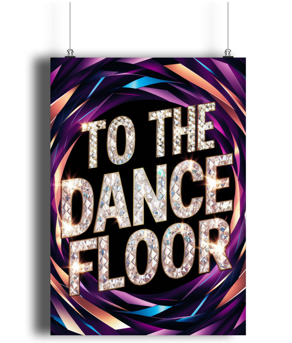 To The Dance Floor Glitter Text Wall Art Print